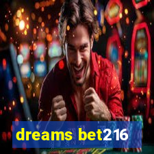 dreams bet216